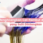 Cara menghilangkan cat rambut di tangan