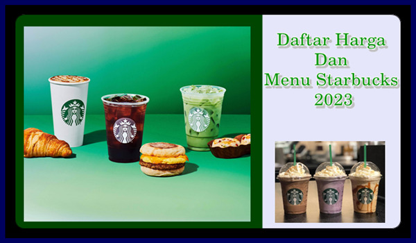 Daftar Harga Dan Menu Starbucks 2023