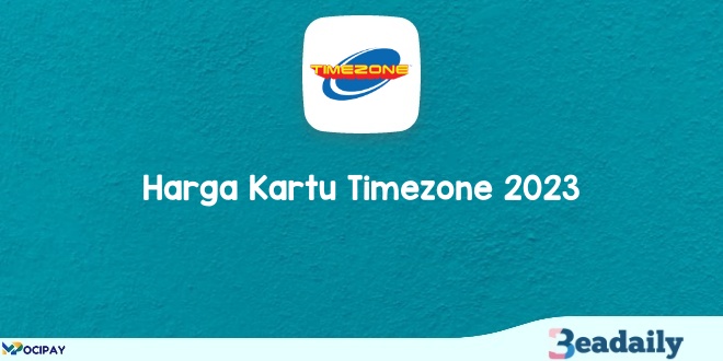 Harga Kartu Timezone 2023
