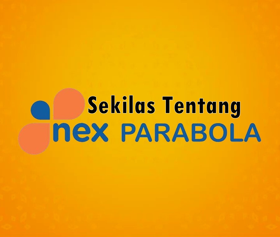 sekilas tentang nex parabola