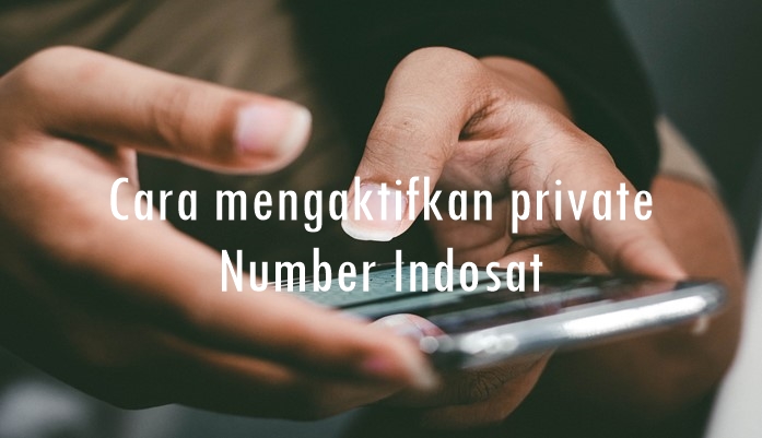 cara mengaktifkan private number Indosat
