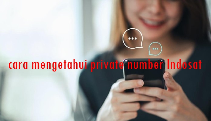 cara mengetahui private number Indosat