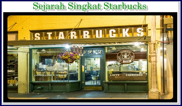 Sejarah Singkat Starbucks