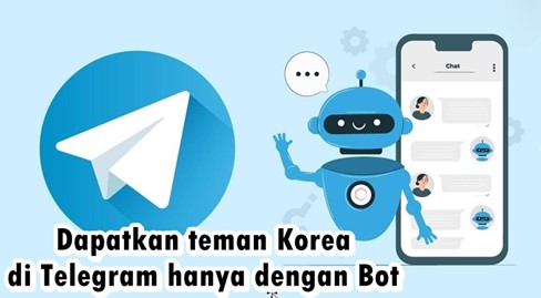 cara mendapatkan teman Korea di Telegram menggunakan BOT
