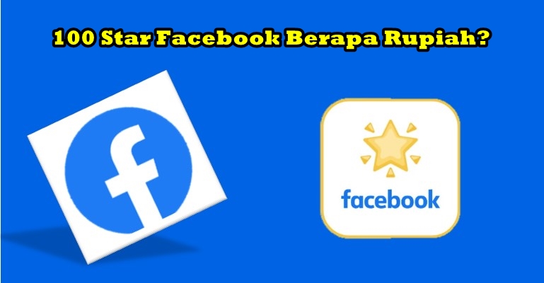 100 Star Facebook Berapa Rupiah?