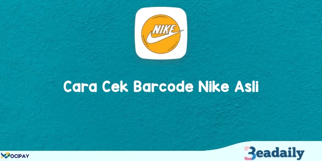Cara Cek Barcode Nike Asli