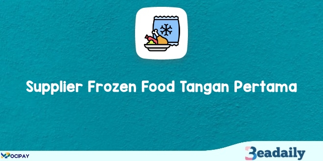 Supplier Frozen Food Tangan Pertama