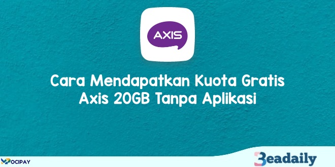 Cara Mendapatkan Kuota Gratis Axis 20GB Tanpa Aplikasi