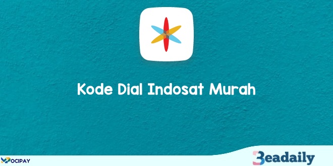 11 Kode Dial Indosat Murah 2024