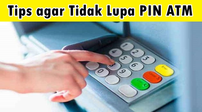 Tips agar Tidak Lupa PIN ATM