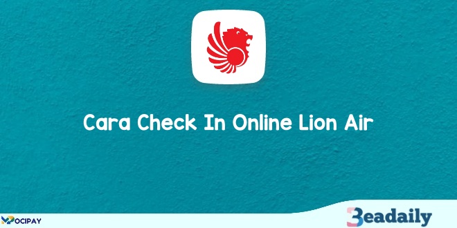 6 Cara Check In Online Lion Air, Perhatikan Syaratnya Terbaru