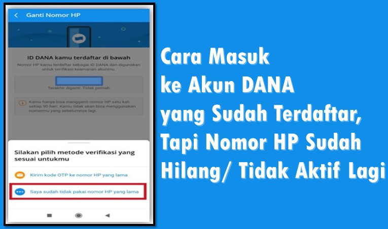 Cara Masuk ke Akun DANA yang Sudah Terdaftar, Tapi Nomor HP Sudah Hilang atau Tidak Aktif Lagi