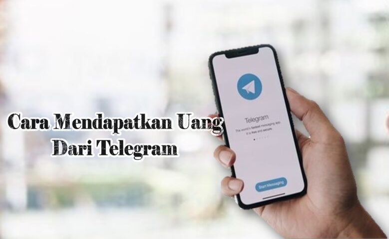 Cara Mendapatkan Uang dari Telegram