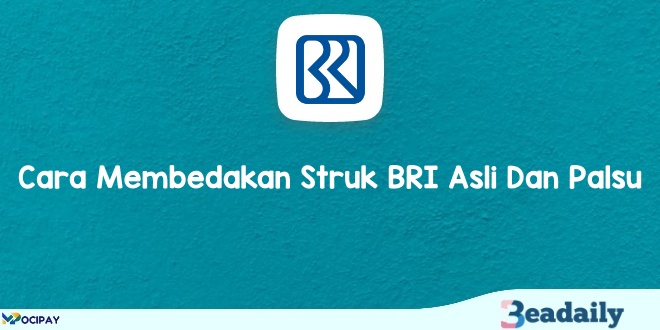 Cara Membedakan Struk BRI Asli Dan Palsu