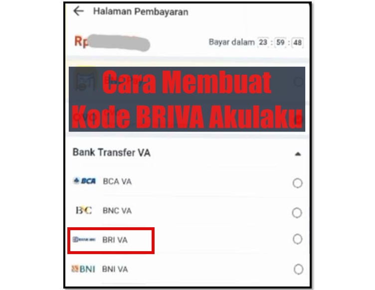 Cara Membuat Kode BRIVA Akulaku