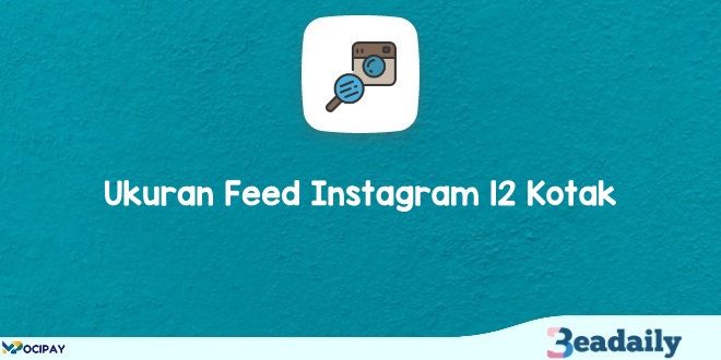 Ukuran Feed Instagram 12 Kotak
